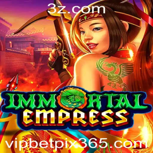ImmortalEmpress: Uma Jornada no Universo de Jogos do BetPix365